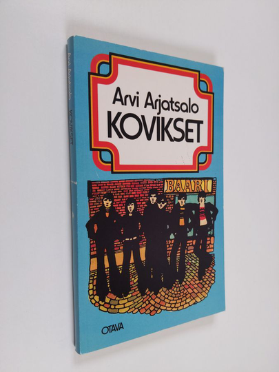 Arvi Arjatsalo : Kovikset : nuorisoromaani koulumaailmasta