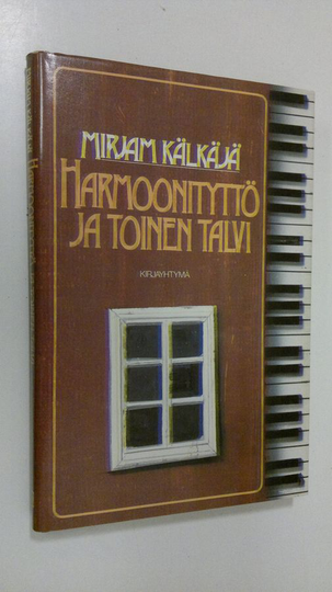 Mirjam Kälkäjä : Harmoonityttö ja toinen talvi : novelleja