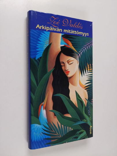 Zoe Valdes : Arkipäivän mitättömyys