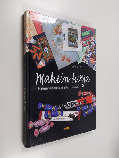 Antti Kuusisto : Makein kirja : makean ja makeiskääreiden historiaa