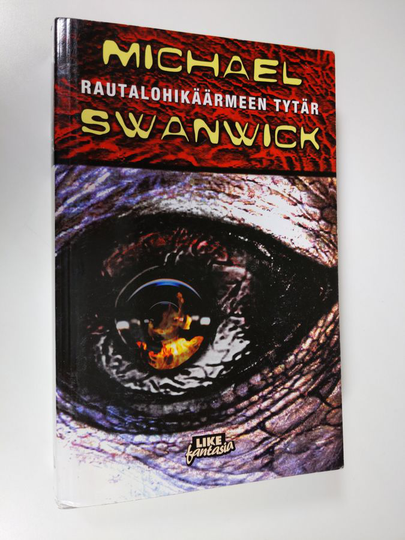 Michael Swanwick : Rautalohikäärmeen tytär