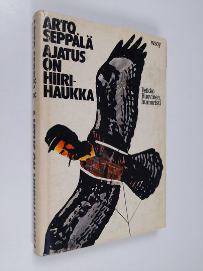 Arto Seppälä : Ajatus on hiirihaukka : Veikko Huovinen, humoristi