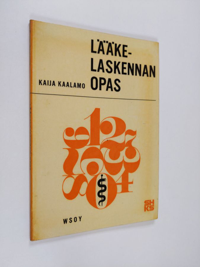 Kaija Kaalamo : Lääkelaskennan opas