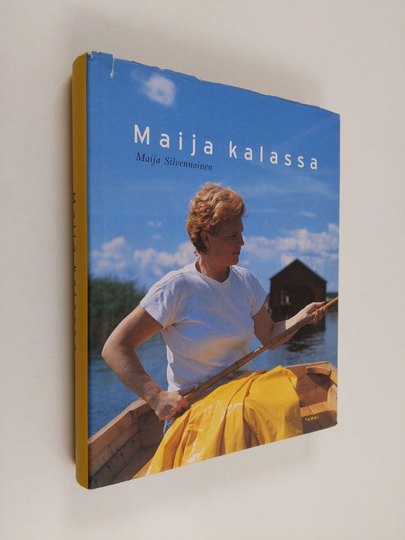 Maija Silvennoinen : Maija kalassa