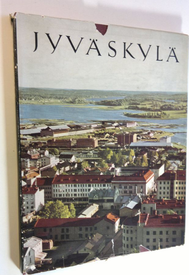 Ville Repo (toim.) : Jyväskylä : suomalaisen kulttuurin ja teollisuuden kaupunki = Ett centrum för finsk kultur och industri = Center of Finnish ...