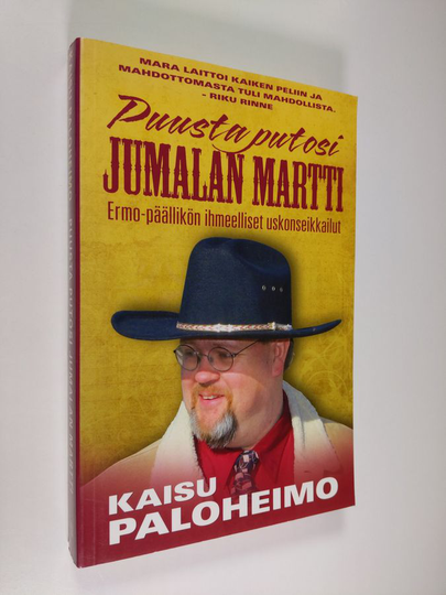 Kaisu Paloheimo : Puusta putosi Jumalan Martti : Ermo-päällikön ihmeelliset uskonseikkailut