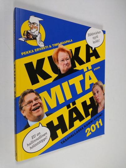 Pekka Ervasti : Kuka mitä häh 2011 : tasavallassa kaikki hyvin?