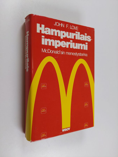 John F. Love : Hampurilaisimperiumi McDonald'sin menestystarina