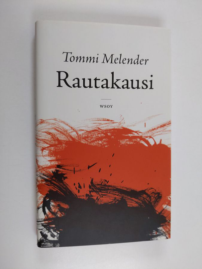 Tommi Melender : Rautakausi : romaani