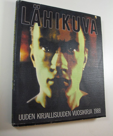 Suvi ym. Ahola (toim.) : Lähikuva : uuden kirjallisuuden vuosikirja 1988