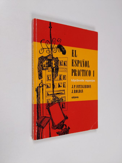J. P. Fitzgibbon : El espanol practico = Käytännön espanjaa 1, Oppitunnit 1-28