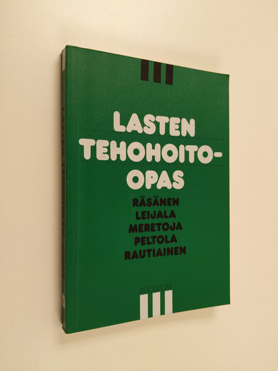 Jukka Räsänen (toim.) : Lasten tehohoito-opas