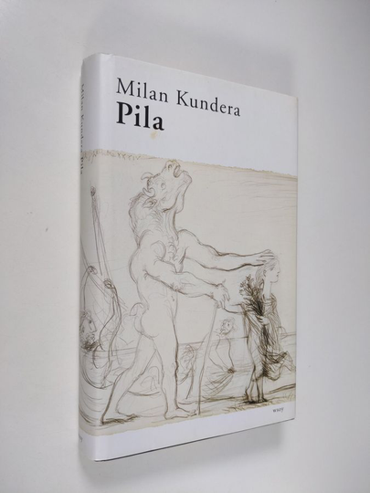 Milan Kundera : Pila