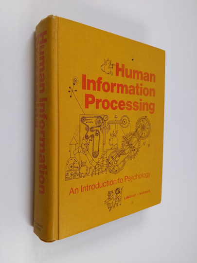 Peter H. Lindsay : Human information processing : an introduction to psychology