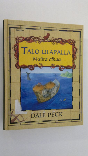 Dale Peck : Talo ulapalla Matka alkaa