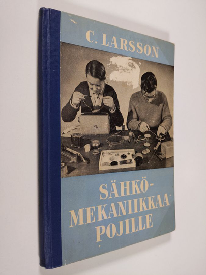 C. Larsson : Sähkömekaniikkaa pojille