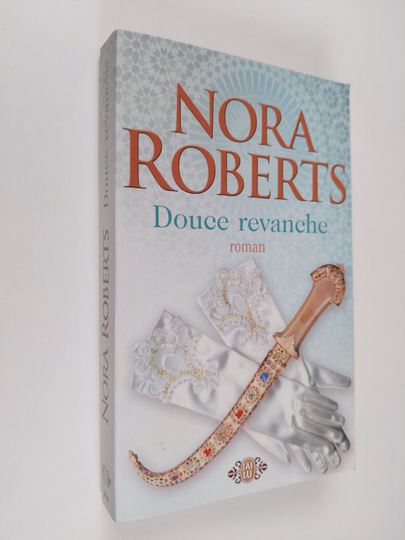 Nora Roberts : Douce revanche