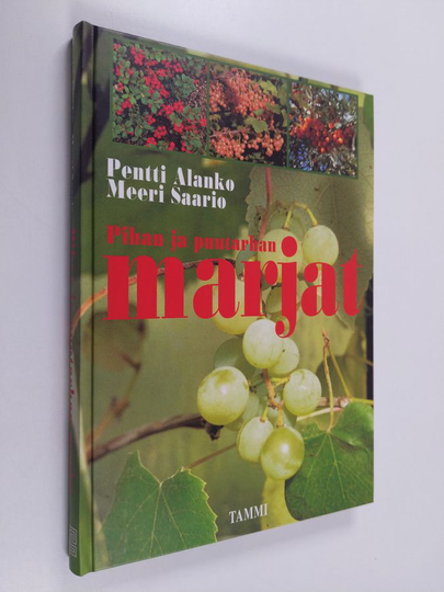 Pentti Alanko : Pihan ja puutarhan marjat