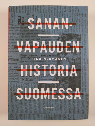 Riku Neuvonen : Sananvapauden historia Suomessa