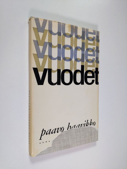 Paavo Haavikko : Vuodet