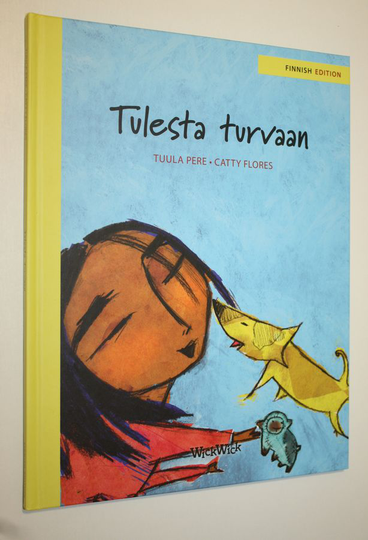 Tuula Pere : Tulesta turvaan