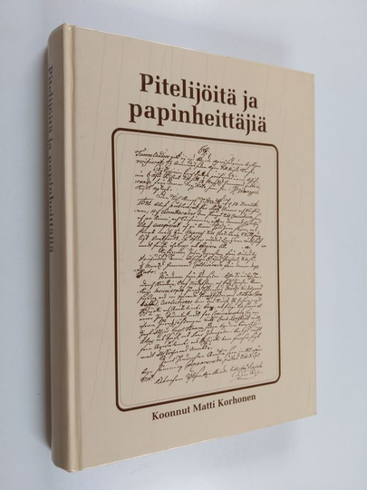 Pitelijöitä ja papinheittäjiä : epävirallinen Pyhäjärven historia