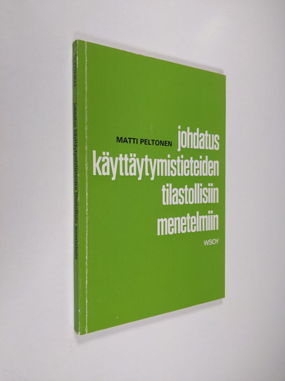 Matti Peltonen : Johdatus käyttäytymistieteiden tilastollisiin menetelmiin