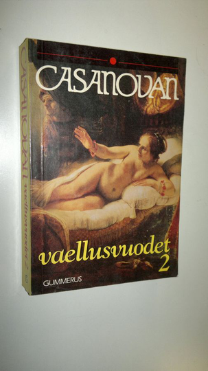 Giacomo Casanova : Casanovan vaellusvuodet osa 2
