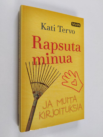 Kati Tervo : Rapsuta minua ja muita kirjoituksia