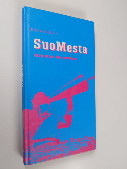 Jukka Ukkola : SuoMesta : kirjainten hautausmaa