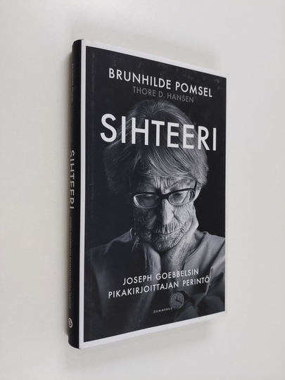 Brunhilde Pomsel : Sihteeri : Joseph Goebbelsin pikakirjoittajan perintö
