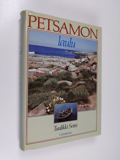 Tuulikki Soini : Petsamon laulu : kaikkea liian kanssa