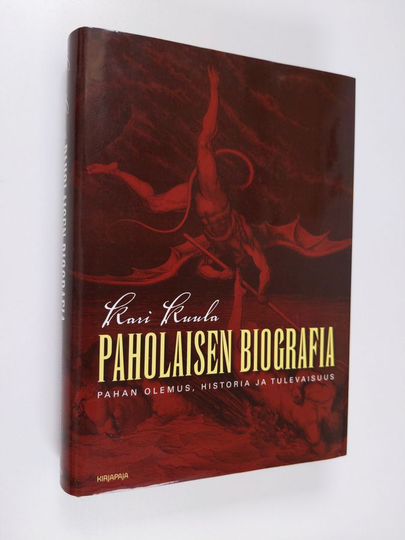 Kari Kuula : Paholaisen biografia : pahan olemus, historia ja tulevaisuus