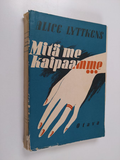 Alice Lyttkens : Mitä me kaipaamme