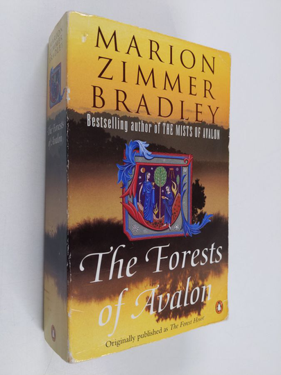 Marion Zimmer Bradley : The forests of avalon - The forest house