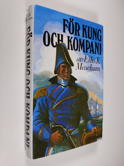 Ellis K. Meacham : För kung och kompani