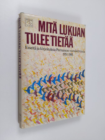 Juhani Salokannel (toim.) : Mitä lukijan tulee tietää : esseitä ja kirjoituksia Parnasson vuosikerroista 1951-1981