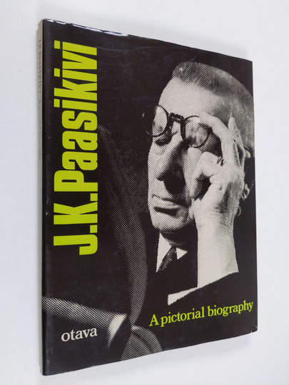 Uuno Tuominen : J.K. Paasikivi : a pictorial biography