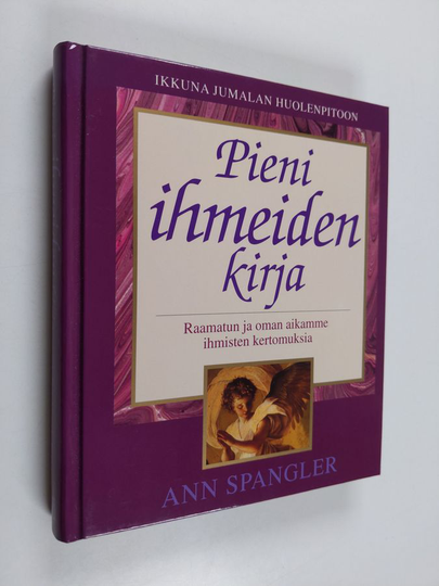 Päivi Lankinenym. : Pieni ihmeiden kirja - Raamatun ja oman aikamme ihmisten kertomuksia