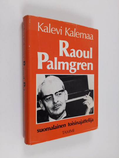 Kalevi Kalemaa : Raoul Palmgren : suomalainen toisinajattelija