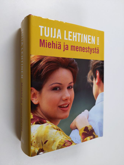 Tuija Lehtinen : Miehiä ja menestystä (sis kirjat Ruusunnuppu ; Onnentyttö ; Maria)