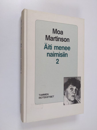Eila Pennanen ym. : Äiti menee naimisiin 2