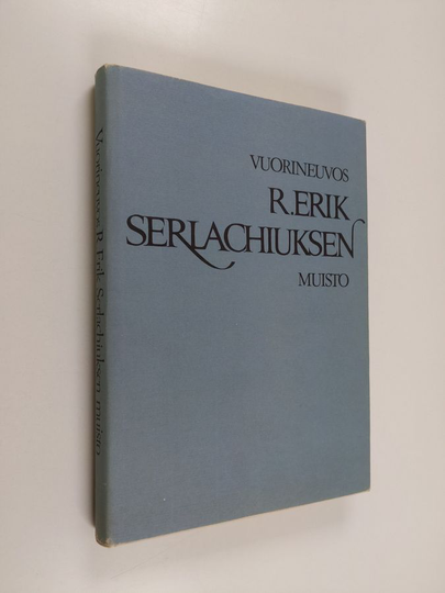 Vuorineuvos R. Erik Serlachiuksen muisto