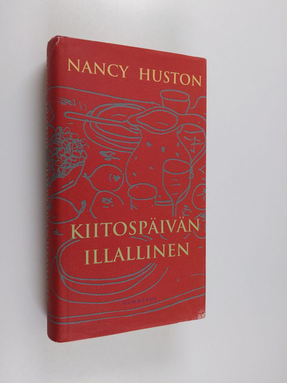 Nancy Huston : Kiitospäivän illallinen