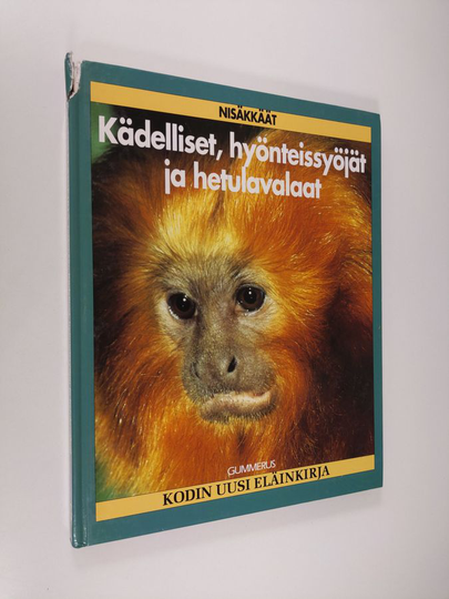 Kodin uusi eläinkirja : kädelliset, hyönteissyöjät ja hetulavalaat
