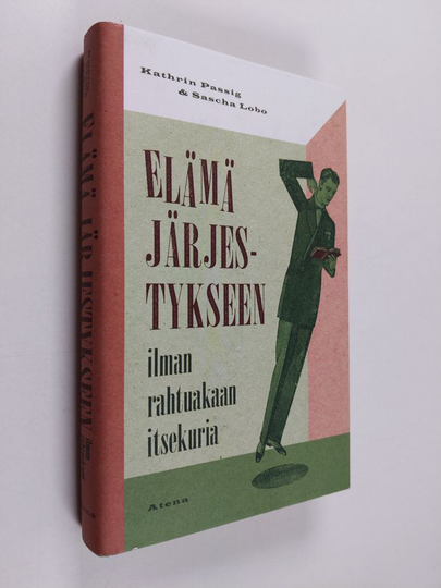 Kathrin Passig : Elämä järjestykseen ilman rahtuakaan itsekuria