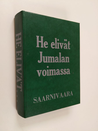 Uuras Saarnivaara : He elivät Jumalan voimasta