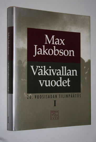 Max Jakobson : 20 vuosisadan tilinpäätös 1, Väkivallan vuodet