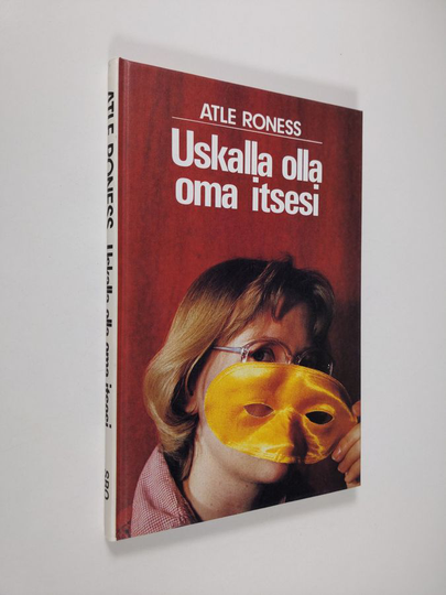 Atle Roness : Uskalla olla oma itsesi