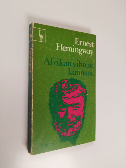 Ernest Hemingway : Afrikan vihreät kunnaat